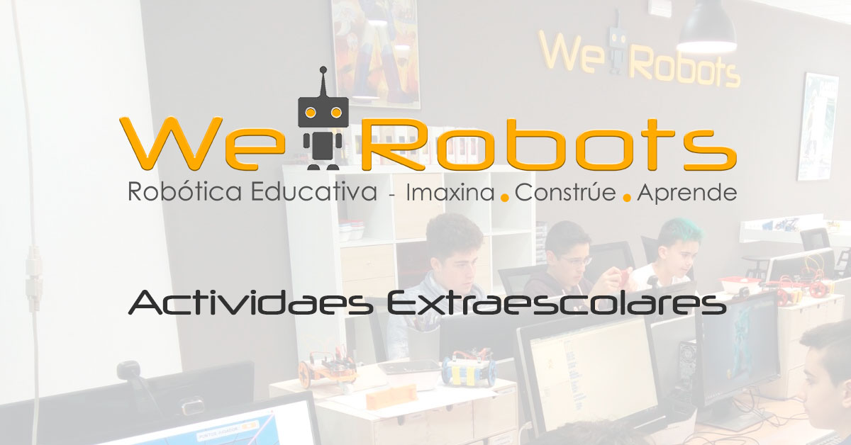 flotador cuenta Síntomas Extraescolares de robótica educativa | We Robots - Robótica Educativa